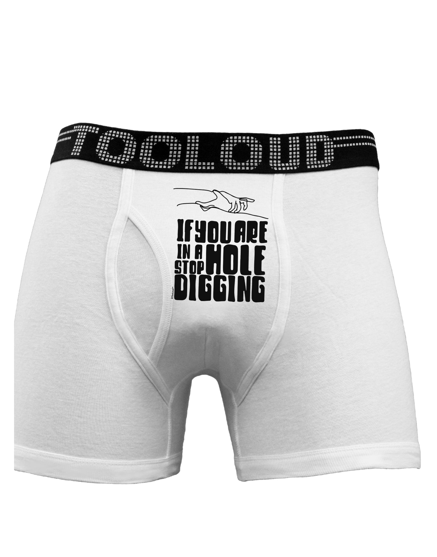 If you are in a hole stop digging Boxer Briefs-Boxer Briefs-TooLoud-White-Small-Davson Sales