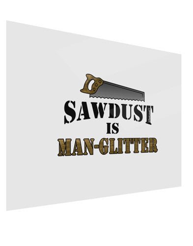 Sawdust is Man Glitter Gloss Poster Print Landscape - Choose Size by TooLoud-Poster Print-TooLoud-17x11"-Davson Sales