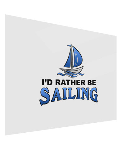 I'd Rather Be Sailing Gloss Poster Print Landscape - Choose Size-Poster Print-TooLoud-17x11"-Davson Sales