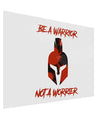 Be a Warrior Not a Worrier Gloss Poster Print Landscape - Choose Size by TooLoud-TooLoud-17x11"-Davson Sales