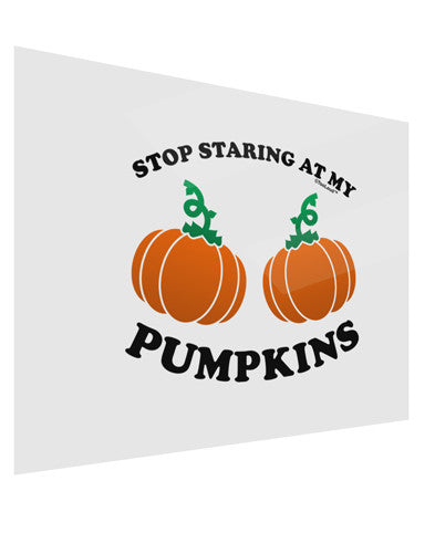 Stop Staring At My Pumpkins Gloss Poster Print Landscape - Choose Size by TooLoud-Poster Print-TooLoud-17x11"-Davson Sales