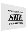 Nevertheless She Persisted Women's Rights Gloss Poster Print Landscape - Choose Size by TooLoud-Poster Print-TooLoud-17x11"-Davson Sales