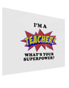 Teacher - Superpower Gloss Poster Print Landscape - Choose Size-Poster Print-TooLoud-17x11"-Davson Sales