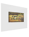 Happiness Is Not A Goal Gloss Poster Print Landscape - Choose Size by TooLoud-Poster Print-TooLoud-17x11"-Davson Sales