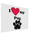 I Heart My Pug Gloss Poster Print Landscape - Choose Size by TooLoud-TooLoud-17x11"-Davson Sales