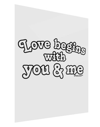 Love Begins With You and Me Gloss Poster Print Portrait - Choose Size by TooLoud-Poster Print-TooLoud-11x17"-Davson Sales