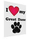I Heart My Great Dane Gloss Poster Print Portrait - Choose Size by TooLoud