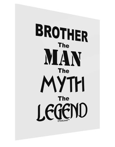 Brother The Man The Myth The Legend Gloss Poster Print Portrait - Choose Size by TooLoud-TooLoud-11x17"-Davson Sales