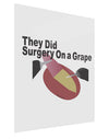 They Did Surgery On a Grape Gloss Poster Print Portrait - Choose Size by TooLoud-TooLoud-11x17"-Davson Sales