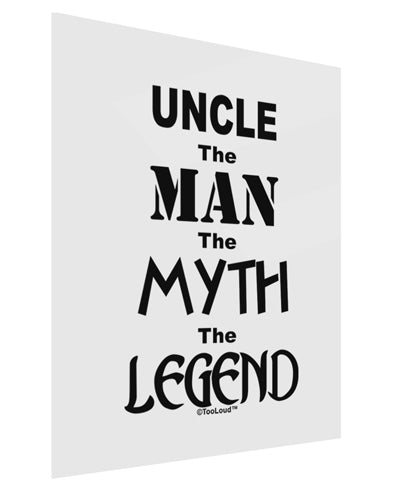 Uncle The Man The Myth The Legend Gloss Poster Print Portrait - Choose Size by TooLoud-TooLoud-11x17"-Davson Sales