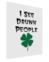 I See Drunk People Funny Gloss Poster Print Portrait - Choose Size by TooLoud-TooLoud-11x17"-Davson Sales