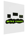 Never Forget Retro 80's Funny Gloss Poster Print Portrait - Choose Size by TooLoud-Poster Print-TooLoud-11x17"-Davson Sales