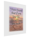 Life Will Love You Back Gloss Poster Print Portrait - Choose Size by TooLoud-Poster Print-TooLoud-11x17"-Davson Sales