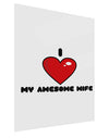 I Heart My Awesome Wife Gloss Poster Print Portrait - Choose Size by TooLoud-TooLoud-11x17"-Davson Sales