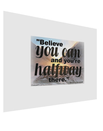 Believe You Can T Roosevelt Matte Poster Print Landscape - Choose Size by TooLoud-Poster Print-TooLoud-17x11"-Davson Sales