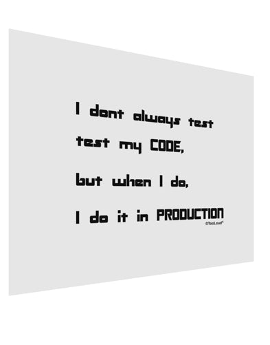 I Don't Always Test My Code Funny Quote Matte Poster Print Landscape - Choose Size by TooLoud-Posters, Prints, & Visual Artwork-TooLoud-17x11"-Davson Sales