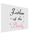 Father of the Bride wedding Matte Poster Print Landscape - Choose Size by TooLoud-Poster Print-TooLoud-17x11"-Davson Sales