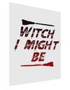 Witch I Might Be Matte Poster Print Portrait - Choose Size by TooLoud-Poster Print-TooLoud-11x17"-Davson Sales