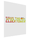 Save The Clock Tower Matte Poster Print Portrait - Choose Size by TooLoud-TooLoud-11x17"-Davson Sales