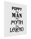 Poppy The Man The Myth The Legend Matte Poster Print Portrait - Choose Size by TooLoud-TooLoud-11x17"-Davson Sales