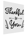 Thankful for you Matte Poster Print Portrait - 11x17 Inch-Poster-TooLoud-Davson Sales