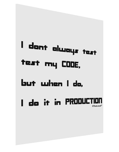 I Don't Always Test My Code Funny Quote Matte Poster Print Portrait - Choose Size by TooLoud-Posters, Prints, & Visual Artwork-TooLoud-11x17"-Davson Sales