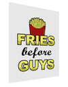 Fries Before Guys Matte Poster Print Portrait - Choose Size by TooLoud-Poster Print-TooLoud-11x17"-Davson Sales