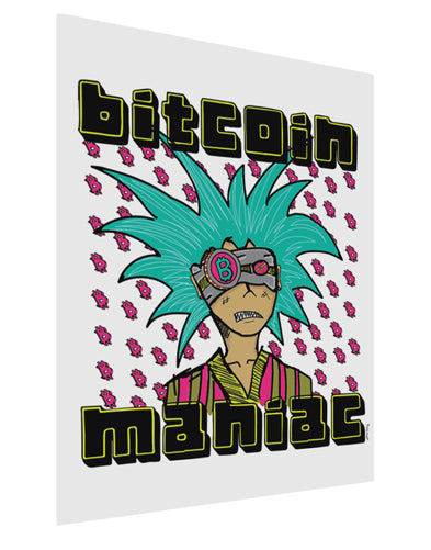 Bitcoin Maniac Crypto Matte Poster Print Portrait - 11x17 Inch-Poster-TooLoud-Davson Sales