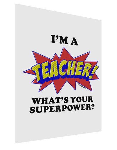 Teacher - Superpower Matte Poster Print Portrait - Choose Size-Poster Print-TooLoud-11x17"-Davson Sales