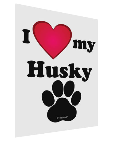 I Heart My Husky Matte Poster Print Portrait - Choose Size by TooLoud-TooLoud-11x17"-Davson Sales