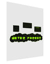 Never Forget Retro 80's Funny Matte Poster Print Portrait - Choose Size by TooLoud-Poster Print-TooLoud-11x17"-Davson Sales