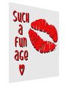 Such a Fun Age Kiss Lips Matte Poster Print Portrait - 11x17 Inch-Poster-TooLoud-Davson Sales