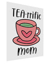 TEA-RRIFIC Mom Matte Poster Print Portrait - 11x17 Inch-Poster-TooLoud-Davson Sales