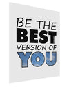 Be The Best Version Of You Matte Poster Print Portrait - Choose Size by TooLoud