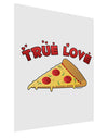 TooLoud True Love - Pizza Matte Poster Print Portrait - Choose Size-Poster Print-TooLoud-11x17"-Davson Sales