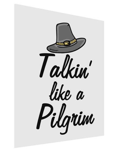 Talkin Like a Pilgrim Matte Poster Print Portrait - 11x17 Inch-Poster-TooLoud-Davson Sales