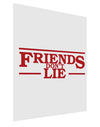 Friends Don't Lie Matte Poster Print Portrait - Choose Size by TooLoud