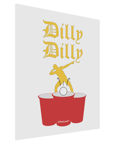 Dilly Dilly Funny Beer Matte Poster Print Portrait - Choose Size by TooLoud-Poster Print-TooLoud-11x17"-Davson Sales