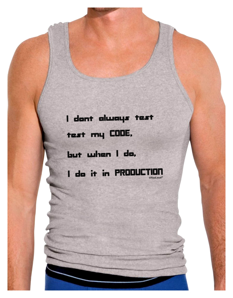 I Don't Always Test My Code Funny Quote Mens Ribbed Tank Top by TooLoud-Mens Ribbed Tank Top-TooLoud-White-Small-Davson Sales