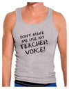 Don't Make Me Use My Teacher Voice Mens Ribbed Tank Top-Mens Ribbed Tank Top-TooLoud-Heather-Gray-Small-Davson Sales