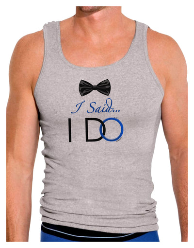 I Said I Do - Groom Mens Ribbed Tank Top-Mens Ribbed Tank Top-TooLoud-Heather-Gray-Small-Davson Sales