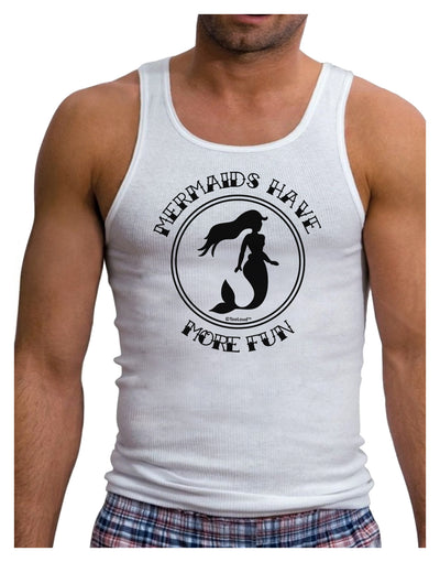 Mermaids Have More Fun Mens Ribbed Tank Top-Mens Ribbed Tank Top-TooLoud-White-Small-Davson Sales