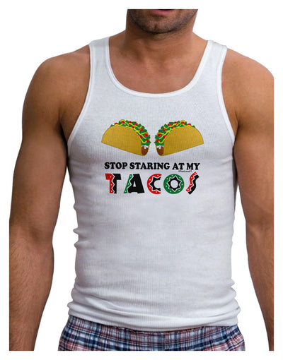 Stop Staring At My Tacos Mens Ribbed Tank Top-Mens Ribbed Tank Top-TooLoud-White-Small-Davson Sales