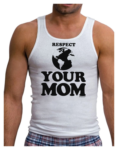 Respect Your Mom - Mother Earth Design Mens Ribbed Tank Top-Mens Ribbed Tank Top-TooLoud-White-Small-Davson Sales