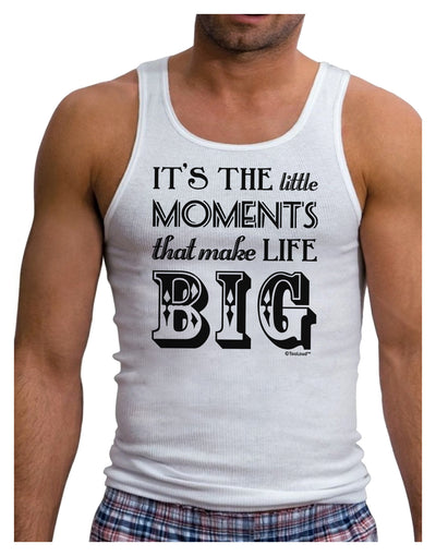 It’s the Little Moments that Make Life Big Mens Ribbed Tank Top-Mens Ribbed Tank Top-TooLoud-White-Small-Davson Sales