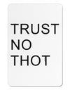 Trust No Thot Aluminum Magnet-TooLoud-White-Davson Sales