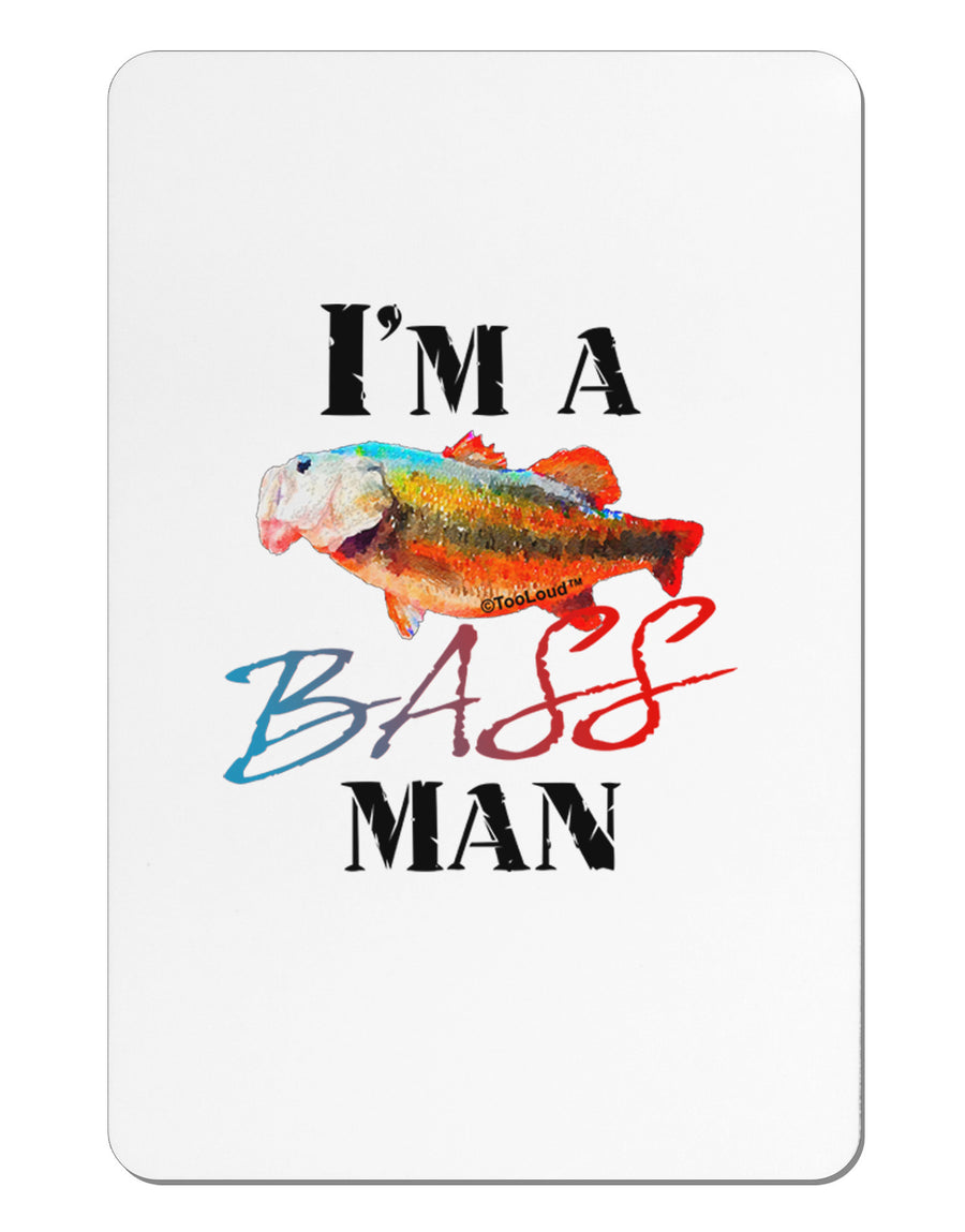 I'm A Bass Man Watercolor Aluminum Magnet-TooLoud-White-Davson Sales