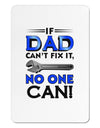 If Dad Can't Fix It Aluminum Magnet-TooLoud-White-Davson Sales