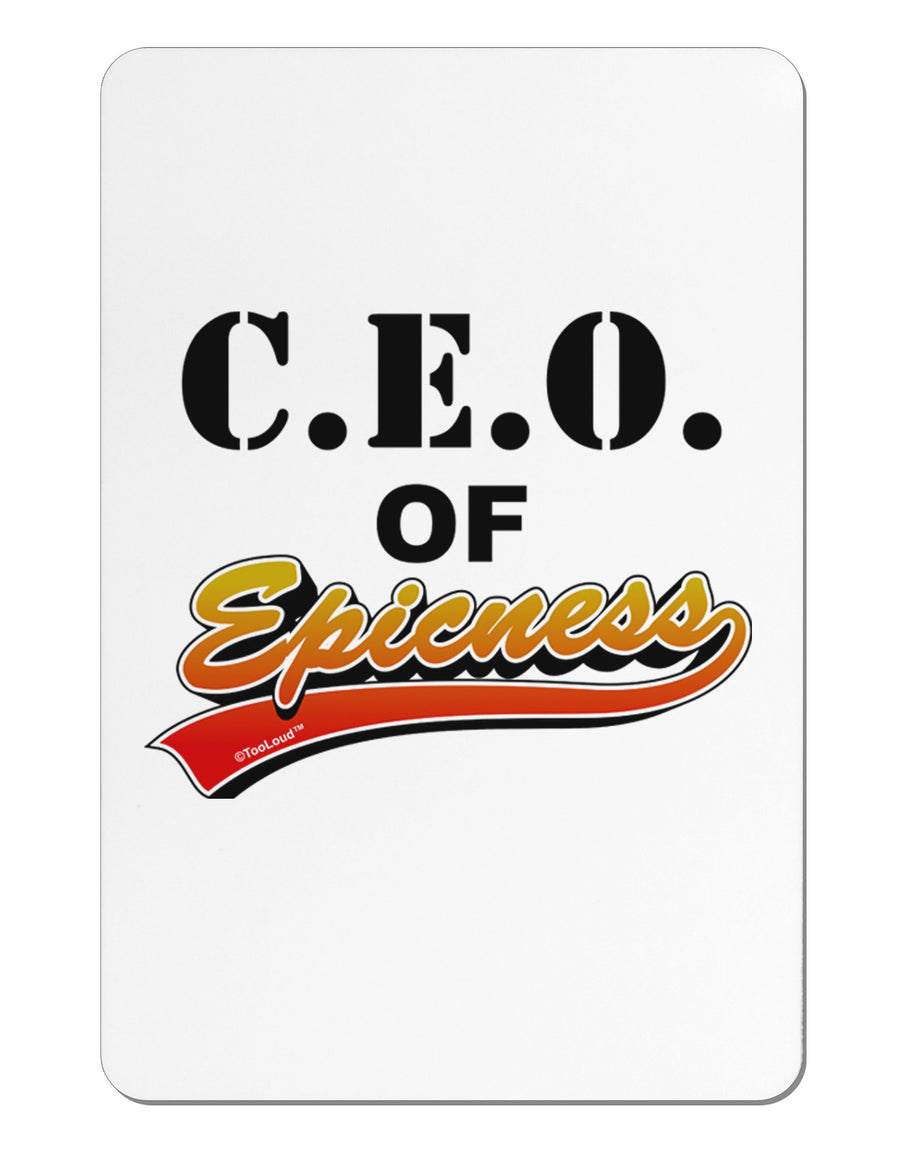 CEO Of Epicness Aluminum Magnet-TooLoud-White-Davson Sales