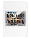 Believe You Can T Roosevelt Aluminum Magnet by TooLoud-TooLoud-White-Davson Sales